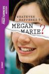 Whatever Happened to Megan Marie? Audiobook