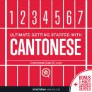 Learn Cantonese - Ultimate Getting Started with Cantonese Audiobook