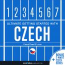 Learn Czech - Ultimate Getting Started with Czech Audiobook