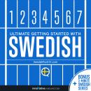 Learn Swedish - Ultimate Getting Started with Swedish Audiobook