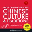 Learn Chinese: Discover Chinese Culture & Traditions Audiobook