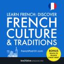 Learn French: Discover French Culture & Traditions Audiobook