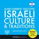 Learn Hebrew: Discover Israeli Culture & Traditions Audiobook