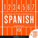 Learn Spanish - Ultimate Getting Started with Spanish Audiobook