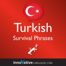 Learn Turkish - Survival Phrases Turkish: Lessons 1-50 Audiobook