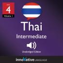 Learn Thai - Level 4: Intermediate Thai, Volume 1: Lessons 1-25 Audiobook