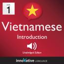 Learn Vietnamese - Level 1: Introduction to Vietnamese: Volume 1: Lessons 1-25 Audiobook