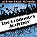 The Graduates Journey: Explore the Path of Possibilities Audiobook