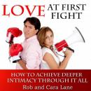 Love at First Fight: How to Achieve Deeper Intimacy Through it All Audiobook