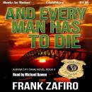 And Every Man Has To Die, Frank Zafiro