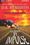 Murder By Impulse, D.R. Meredith
