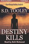 Destiny Kills, S. D. Tooley