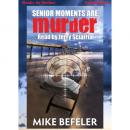 Senior Moments Are Murder Audiobook