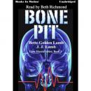 Bone Pit, J.J. Lamb, Bette Golden Lamb