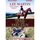 Trail of The Fast Gun Audiobook