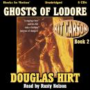 Ghosts of Lodore (Kit Carson, Book 2) Audiobook