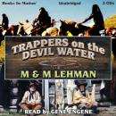 Trappers on the Devil Water Audiobook