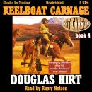 Keelboat Carnage Audiobook