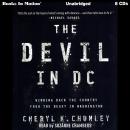 The Devil In D.C.: Winning Back The Country From The Beast In Washington Audiobook