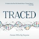 Traced: Human DNA's Big Surprise Audiobook