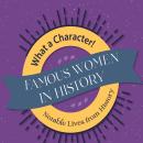 Famous Women in History: Notable Lives from History Audiobook