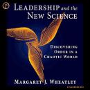 Leadership and the New Science: Discovering Order in a Chaotic World Audiobook