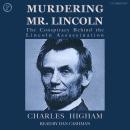 Murdering Mr. Lincoln: A New Detection of the 19th Century's Most Famous Crime Audiobook