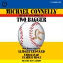 Two Bagger: With Bonus Story by Elmore Leonard  'Chickasaw Charlie Hoke' Audiobook