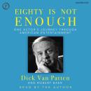 Eighty Is Not Enough: One Actor's Journey through American Entertainment Audiobook