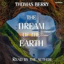 The Dream of the Earth Audiobook