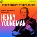 The World's Worst Jokes: Comedy and Anecdotes Performed by Henny Youngman Audiobook