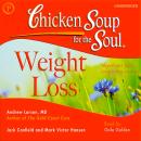 Chicken Soup for the Soul Healthy Living Series Weight Loss: Important Facts, Inspiring Stories Audiobook