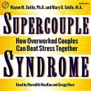 Supercouple Syndrome: How Overworked Couples Can Beat Stress Together Audiobook