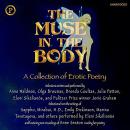 The Muse in the Body: A Collection of Erotic Poetry Audiobook