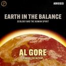 Earth in the Balance: Ecology and the Human Spirit Audiobook