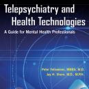 Telepsychiatry and Health Technologies: A Guide for Mental Health Professionals Audiobook