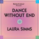 Dance Without End Audiobook