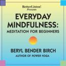 Everyday Mindfulness: Meditation for Beginners Audiobook