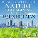 Beauty Without Nature: ReImagining the City Audiobook