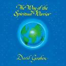 The Way of the Spiritual Warrior Audiobook