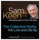 The Collective Myths We Live and Die By Audiobook