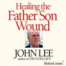 Healing the Father Son Wound Audiobook