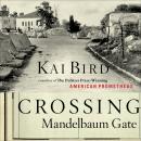 Crossing Mandelbaum Gate: Coming of Age Between the Arabs and Israelis, 1956-1978 Audiobook