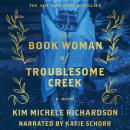 The Book Woman of Troublesome Creek: A Novel Audiobook