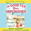 No Good Tea Goes Unpunished Audiobook