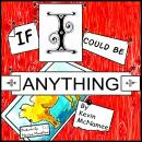 If I Could Be Anything Audiobook