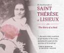 The Autobiography of St. Therese of Lisieux: The Story of a Soul Audiobook