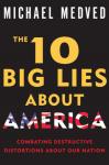 The 10 Big Lies About America: Combating Destructive Distortions About Our Nation Audiobook
