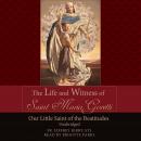 The Life and Witness of St. Maria Goretti: Our Little Saint of the Beatitudes Audiobook