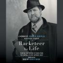 Racketeer for Life: Fighting the Culture of Death from the Sidewalk to the Supreme Court Audiobook